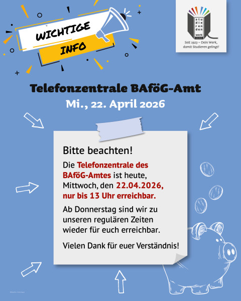 Wichtige Info: Telefonzentrale BAföG-Amt am 22.04.2026