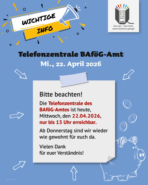 Wichtige Info: Telefonzentrale BAföG-Amt am 22.04.2026