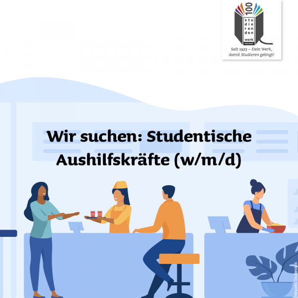 Wir suchen: Studentische Aushilfskräfte (w/m/d)