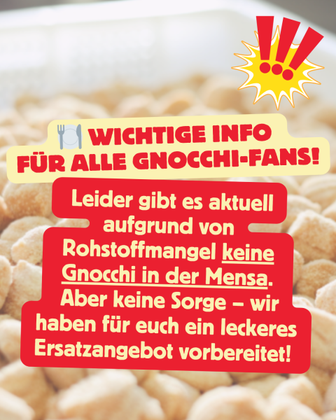 Wichtige Info  für alle Gnocchi-Fans!