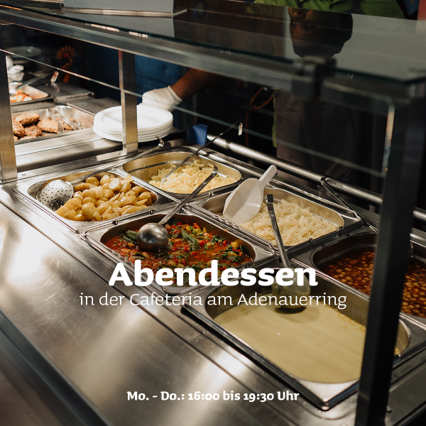 Dinner in the cafeteria on the Adenauerring!