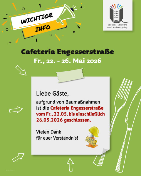 Wichtige Info zu Cafeteria Engesserstraße am 22. bis 26.05.2026