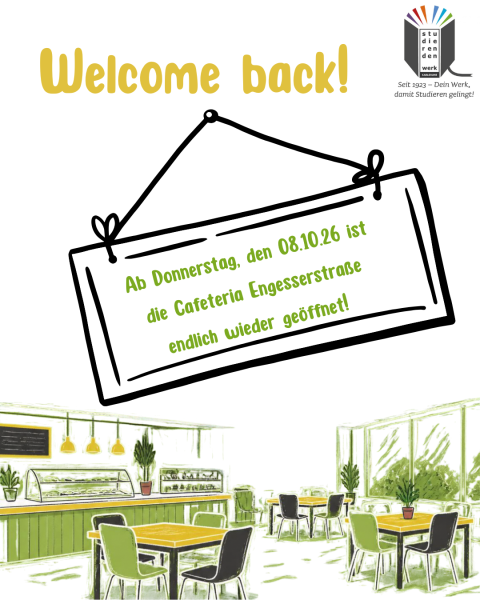 Die Cafeteria Engesserstraße ist wieder für euch da!